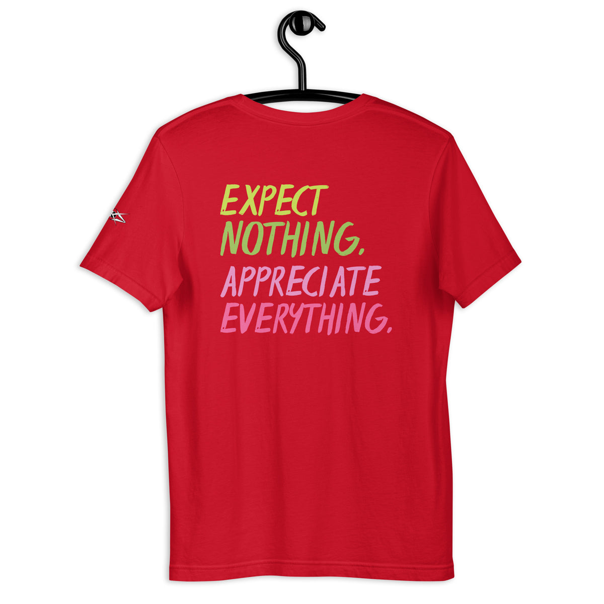 EXPECT NOTHING T-SHIRT