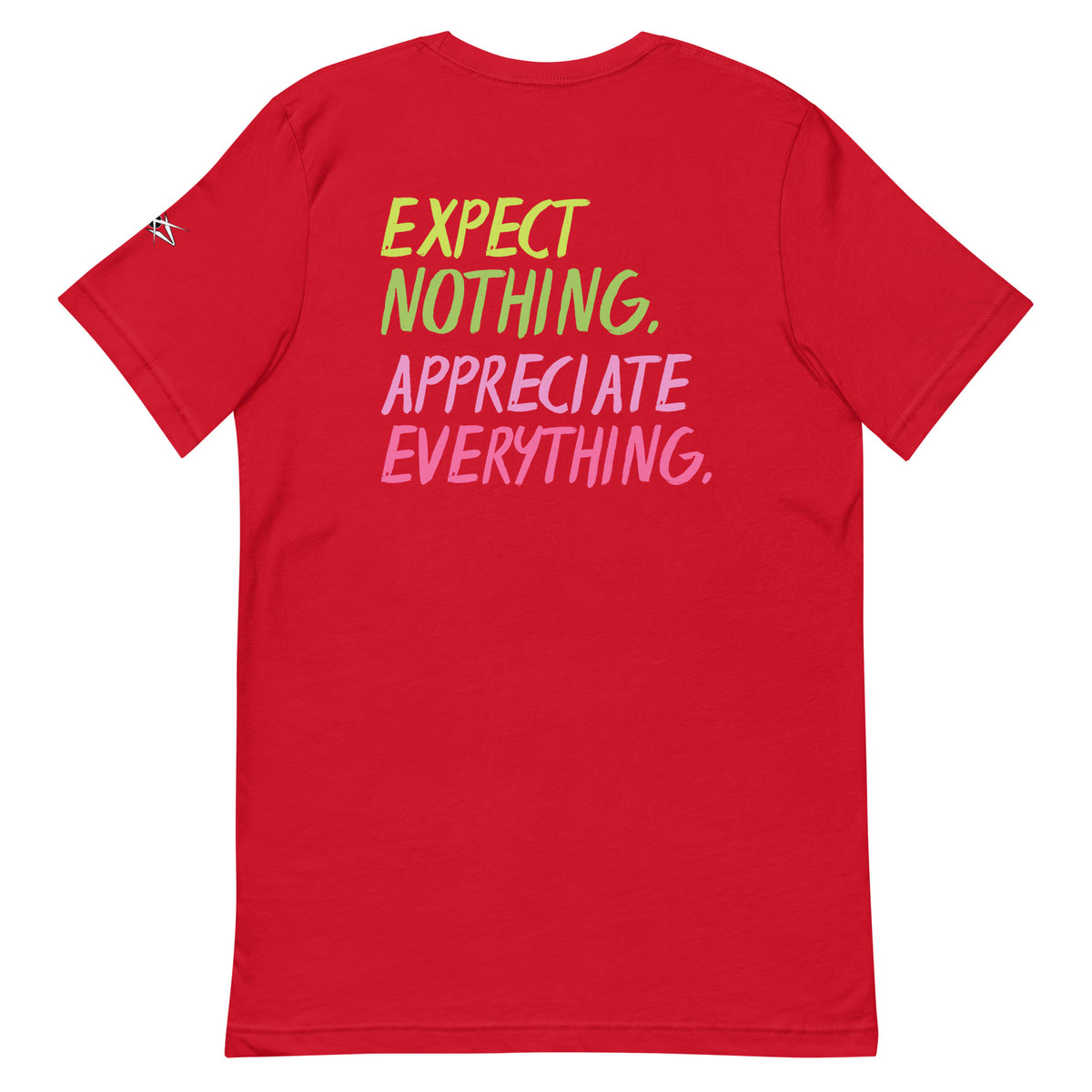 EXPECT NOTHING T-SHIRT