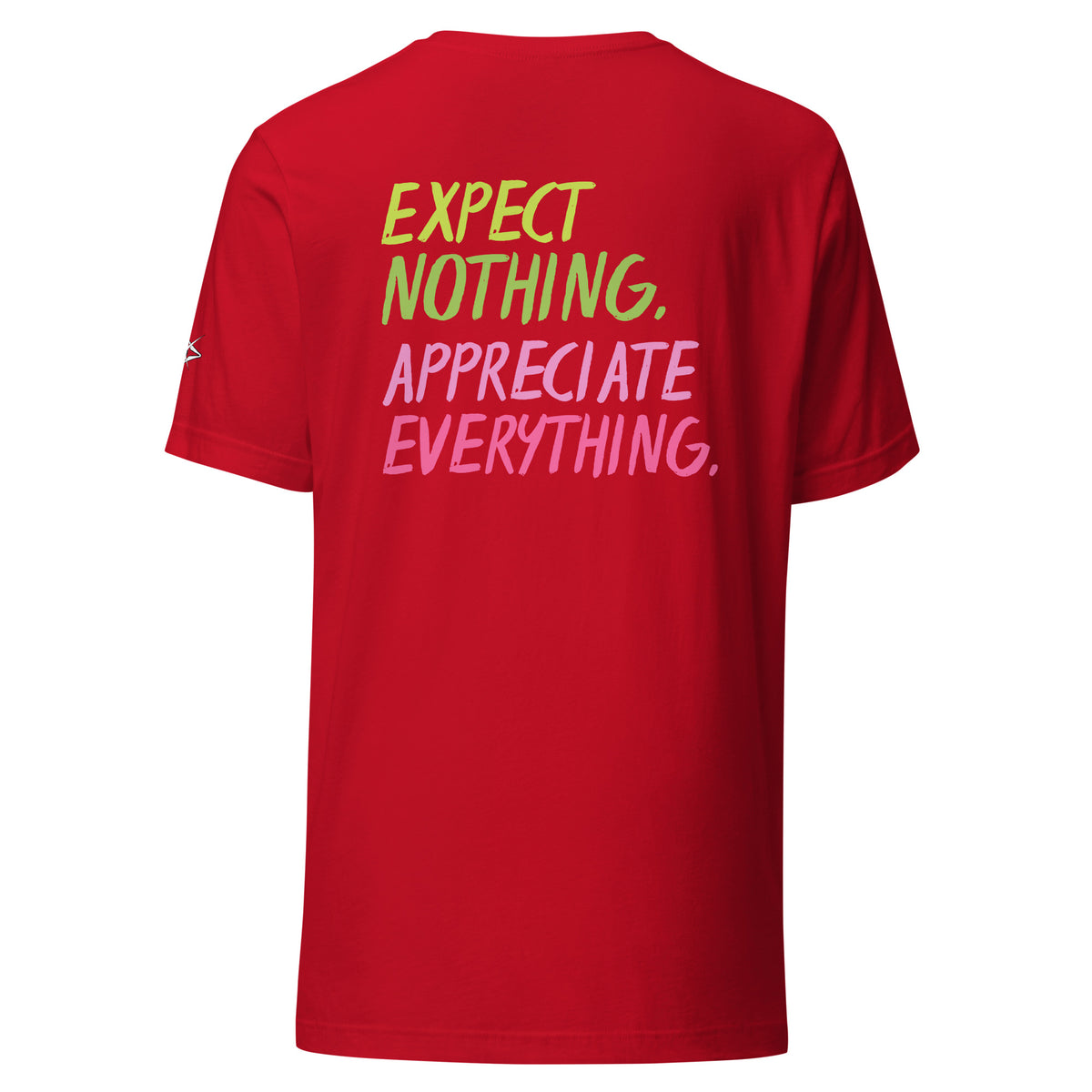 EXPECT NOTHING T-SHIRT