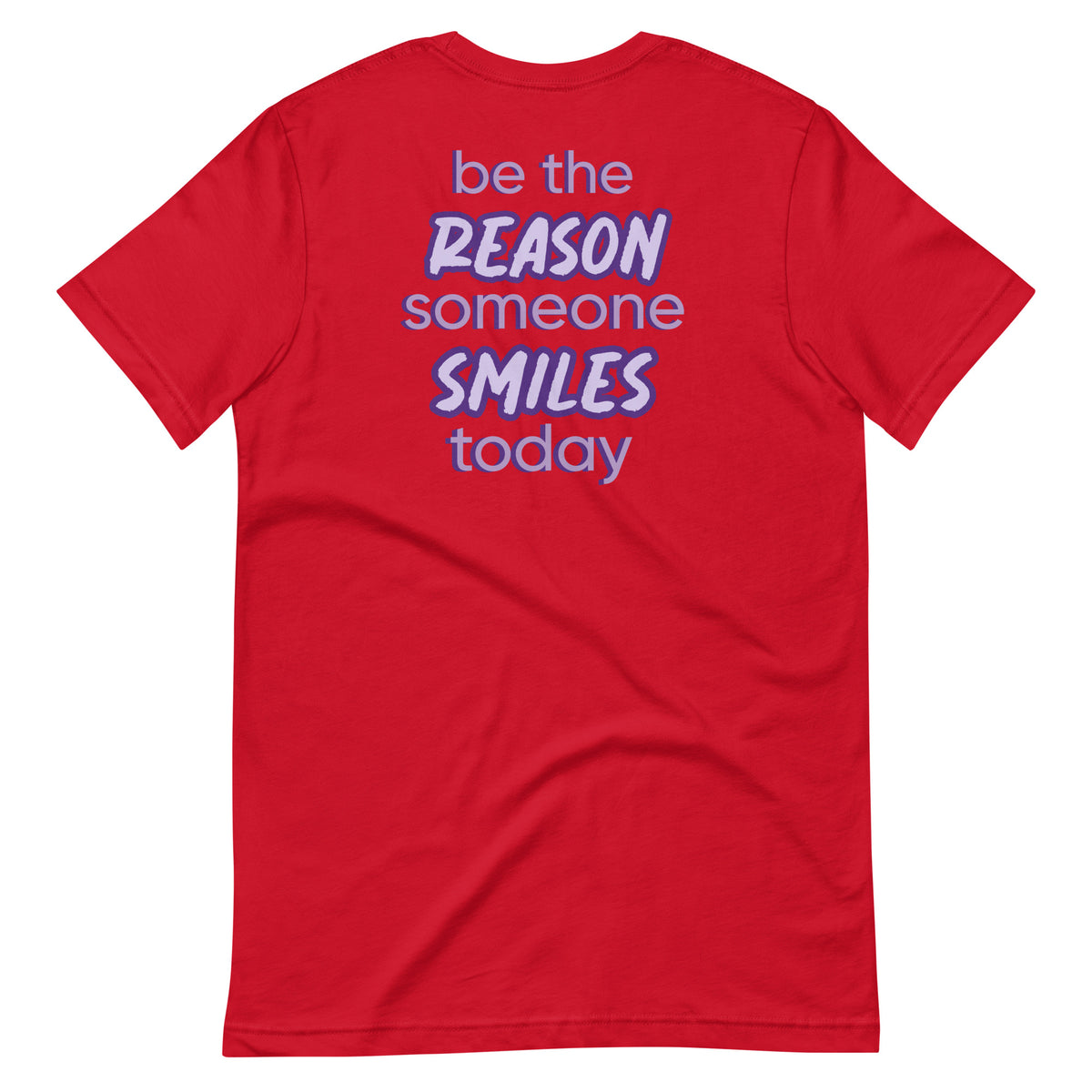 BE THE REASON TEE