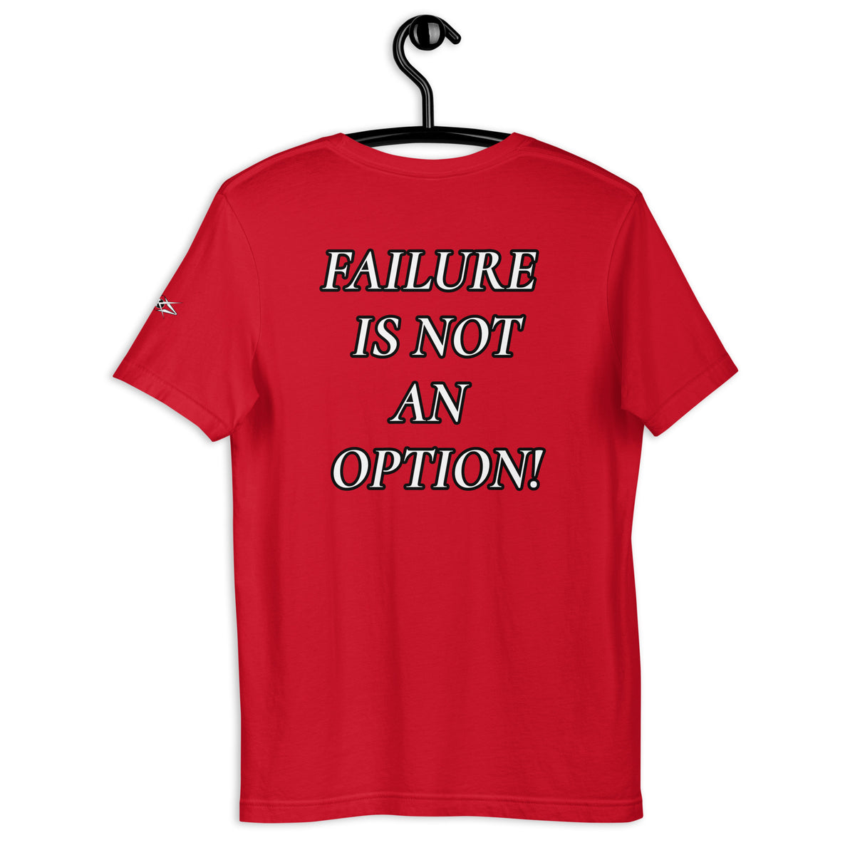 FAILURE IS NOT AN OPTION TEE
