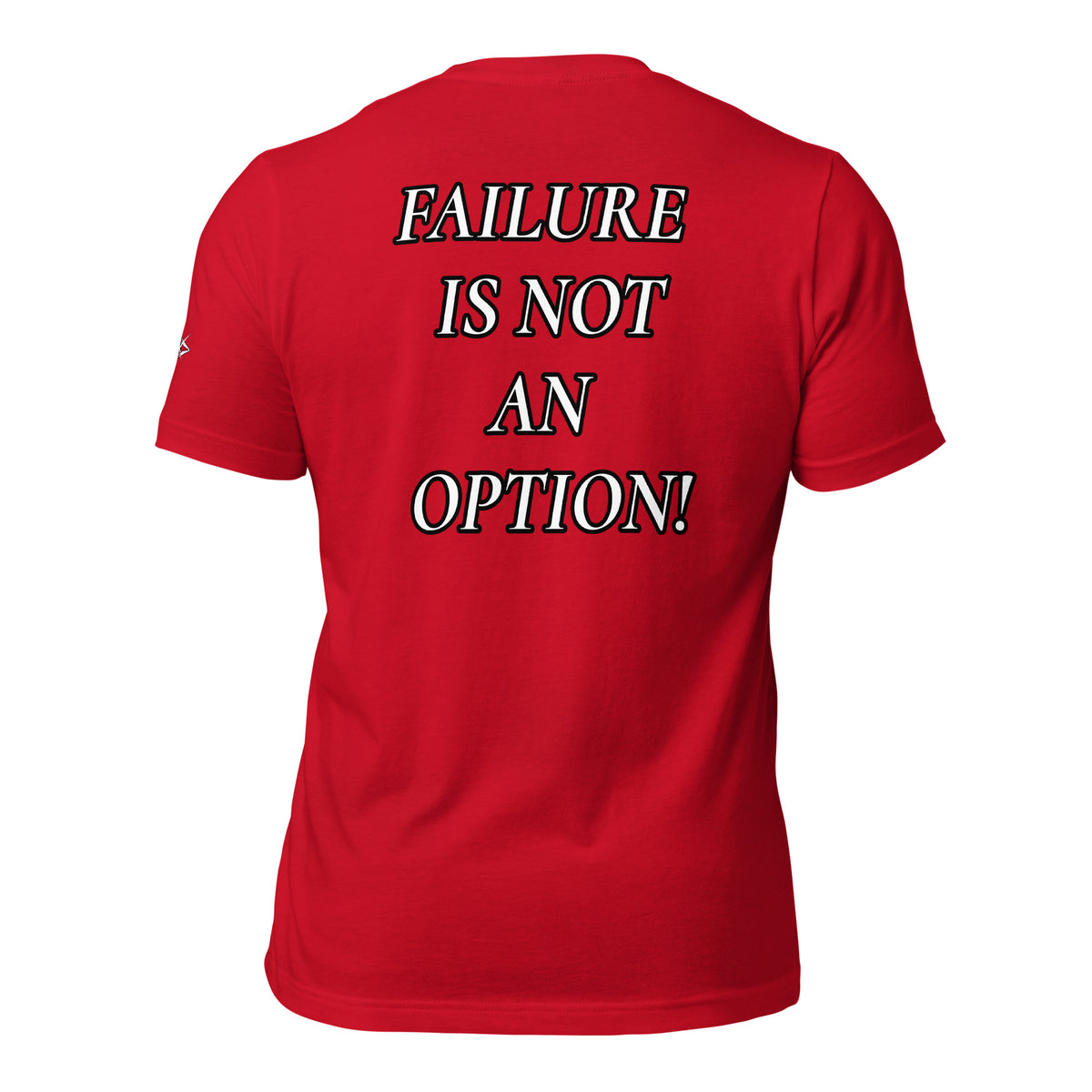 FAILURE IS NOT AN OPTION TEE