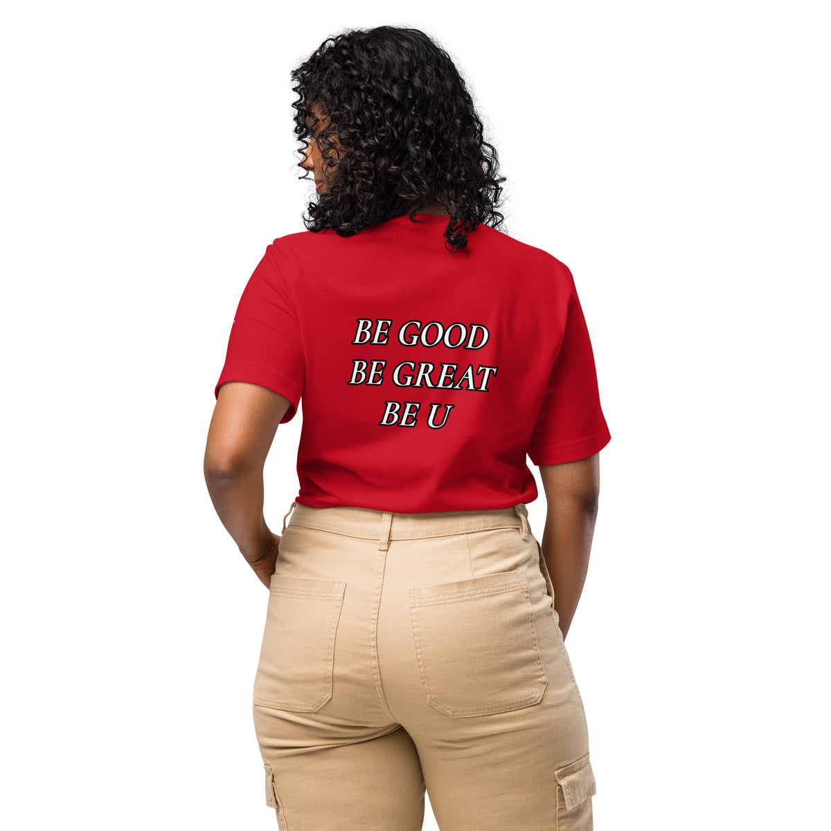 BE GOOD BE GREAT BE U TEE