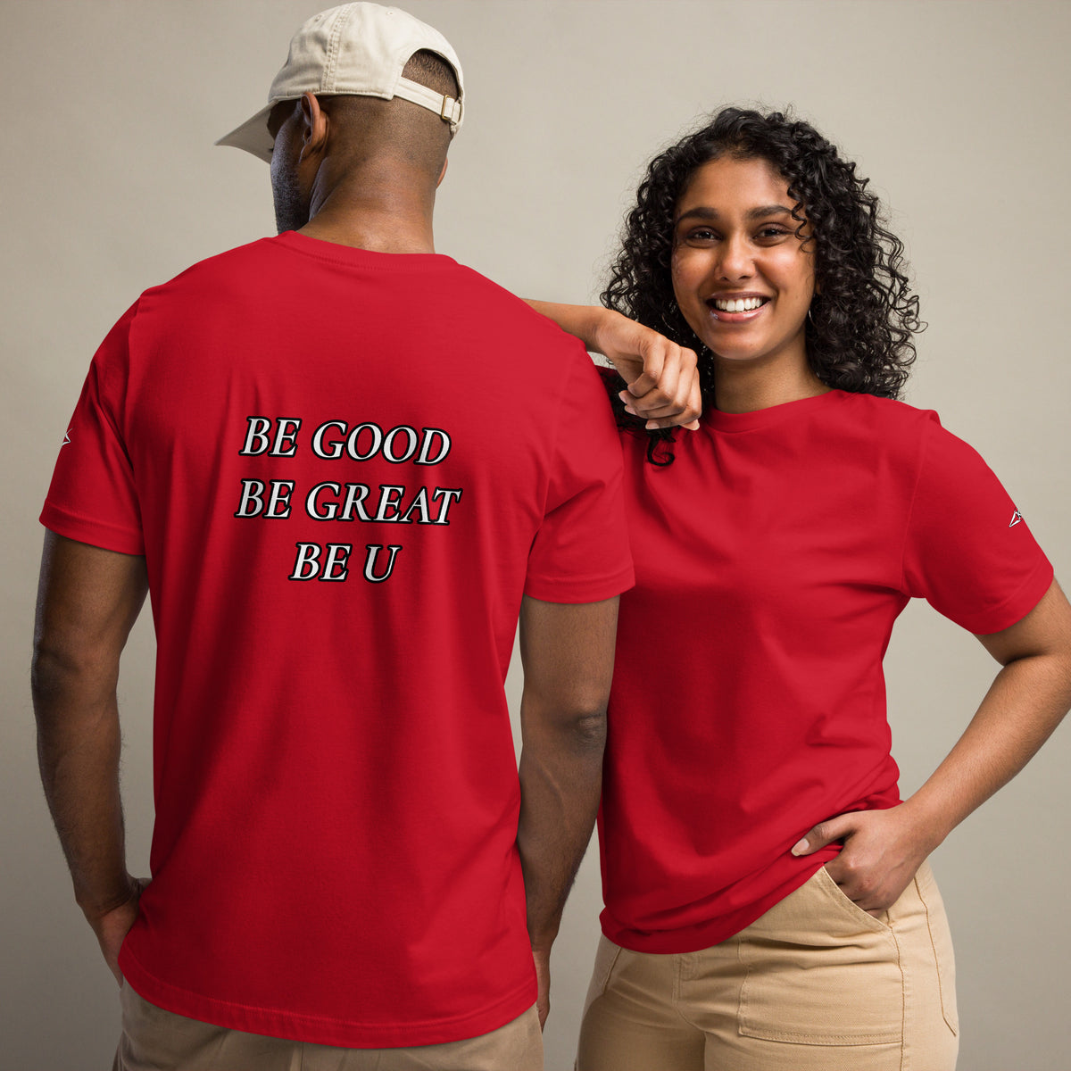 BE GOOD BE GREAT BE U TEE
