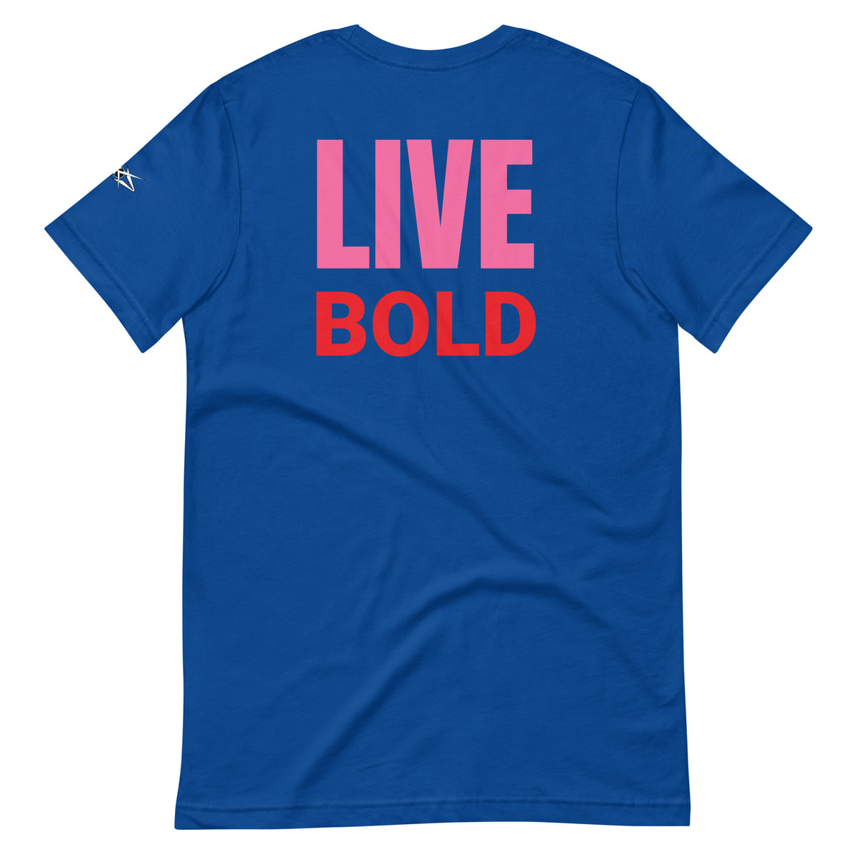 LIVE BOLD T-SHIRT