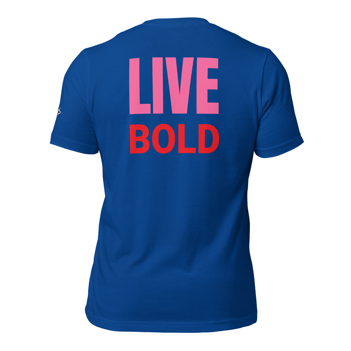 LIVE BOLD T-SHIRT