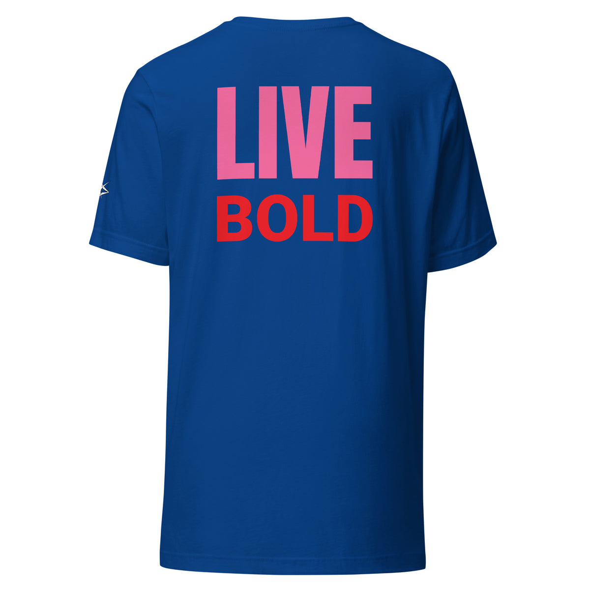LIVE BOLD T-SHIRT