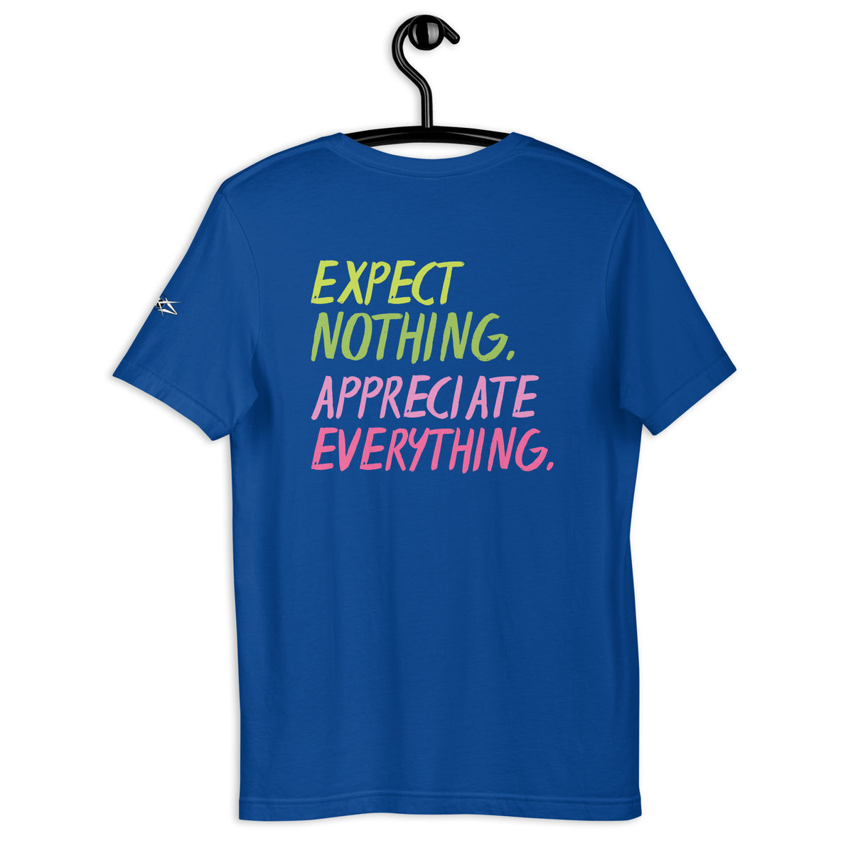 EXPECT NOTHING T-SHIRT