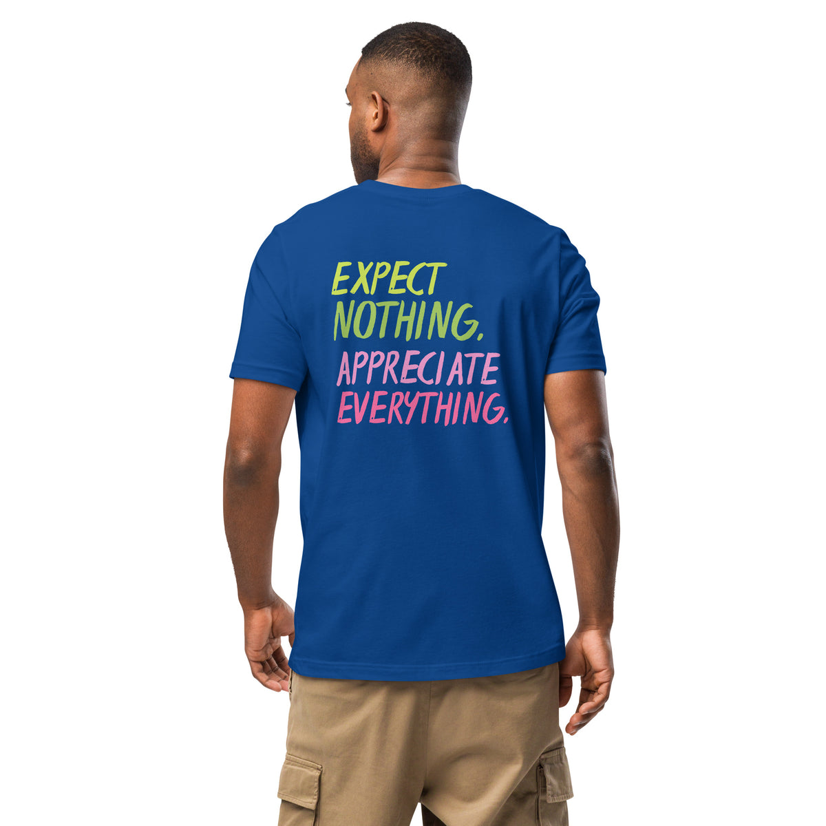 EXPECT NOTHING T-SHIRT