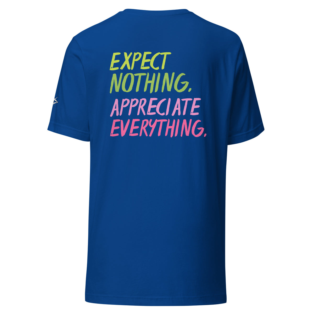 EXPECT NOTHING T-SHIRT