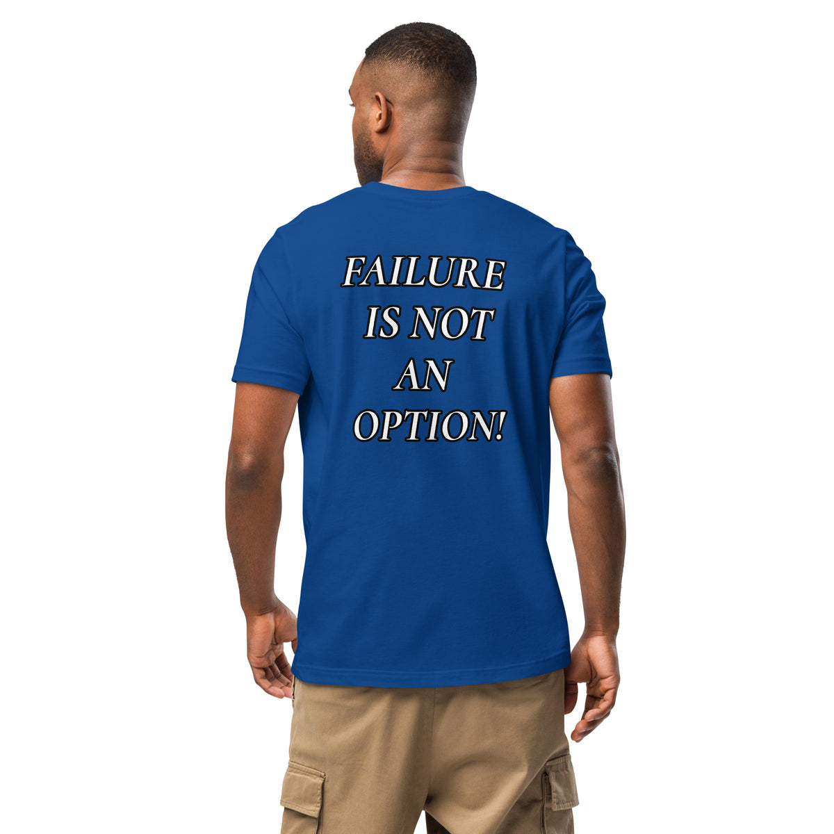 FAILURE IS NOT AN OPTION TEE