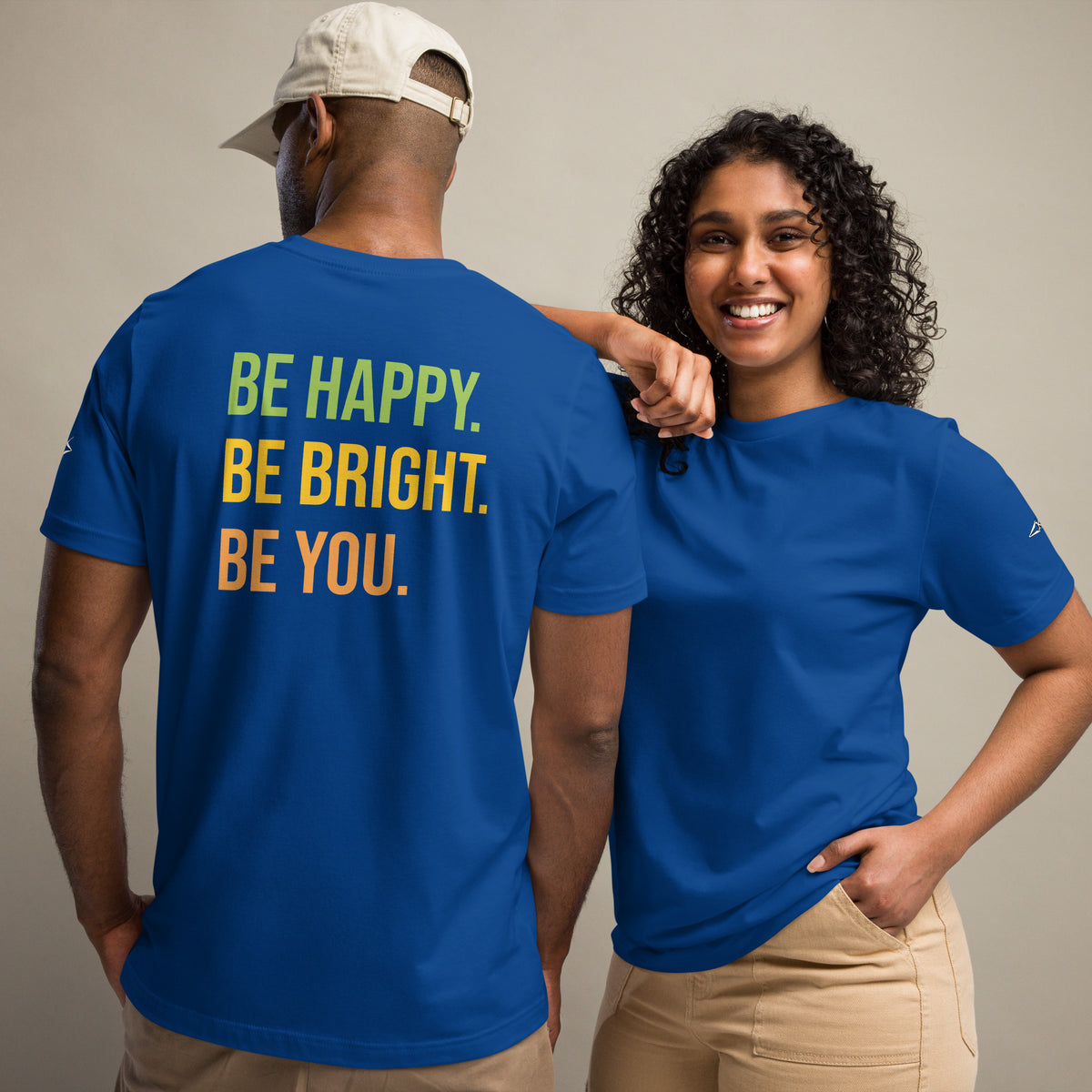 BE HAPPY BE BRIGHT BE YOU TEE