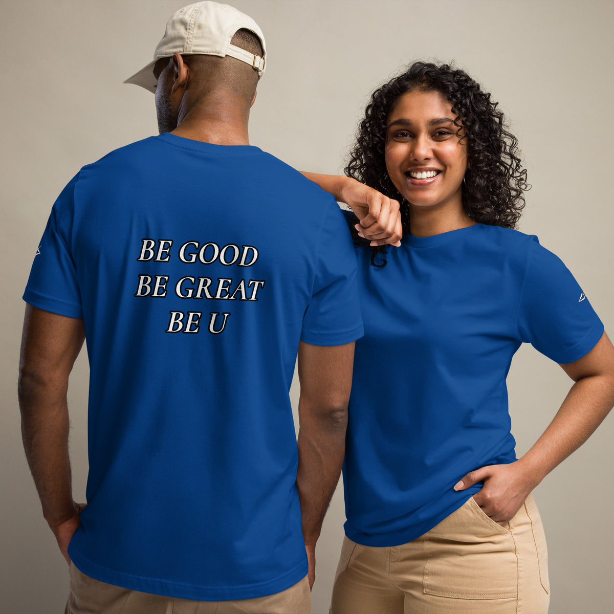 BE GOOD BE GREAT BE U TEE