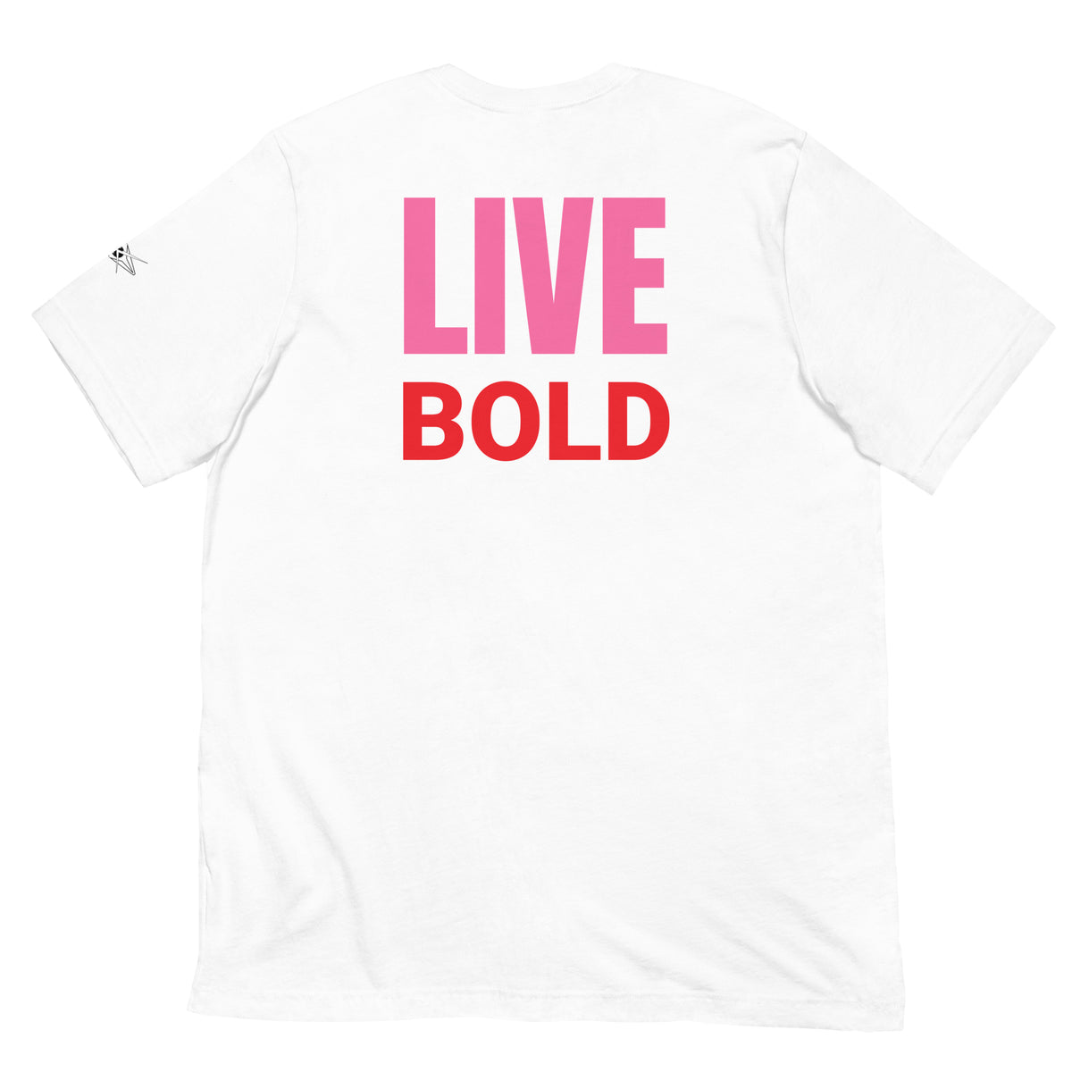 LIVE BOLD T-SHIRT