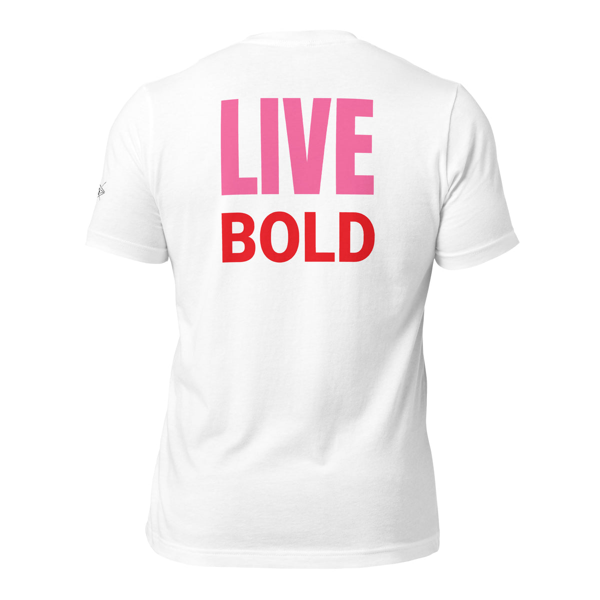 LIVE BOLD T-SHIRT
