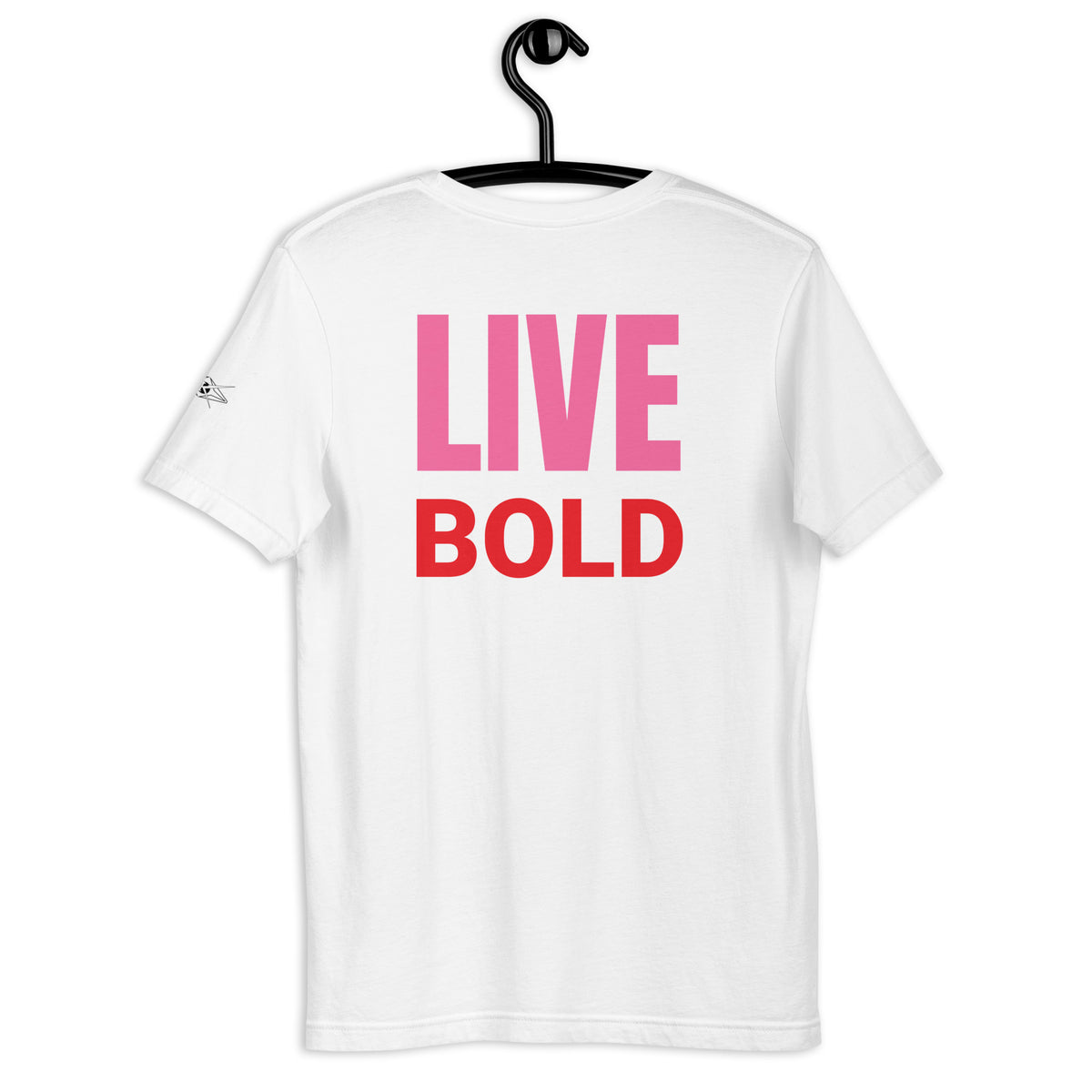 LIVE BOLD T-SHIRT
