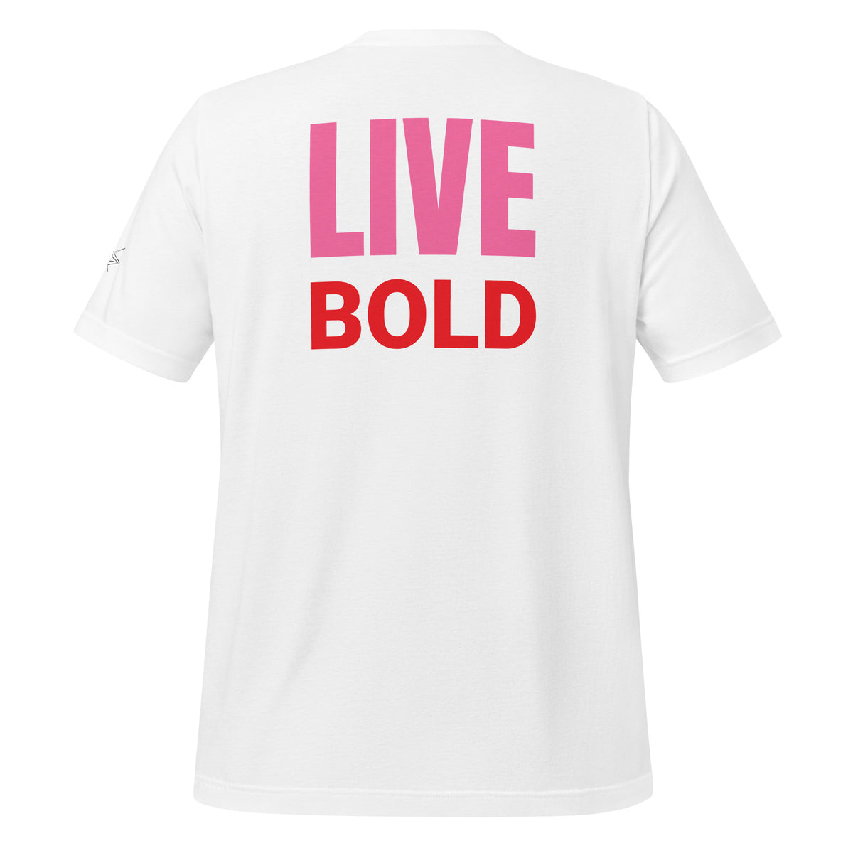 LIVE BOLD T-SHIRT