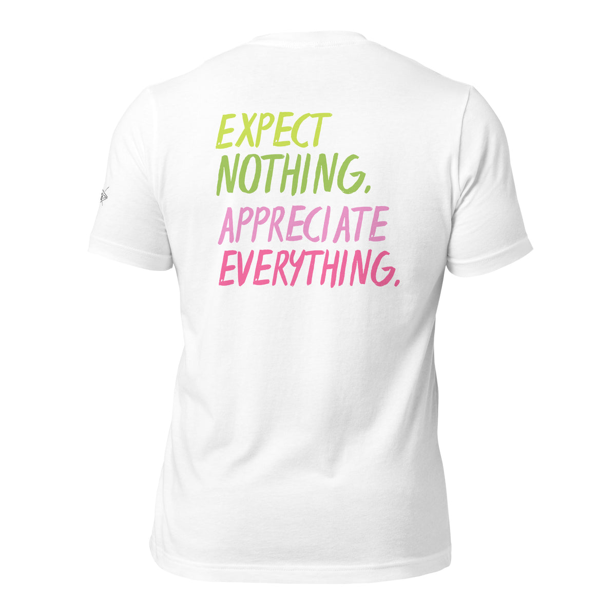 EXPECT NOTHING T-SHIRT