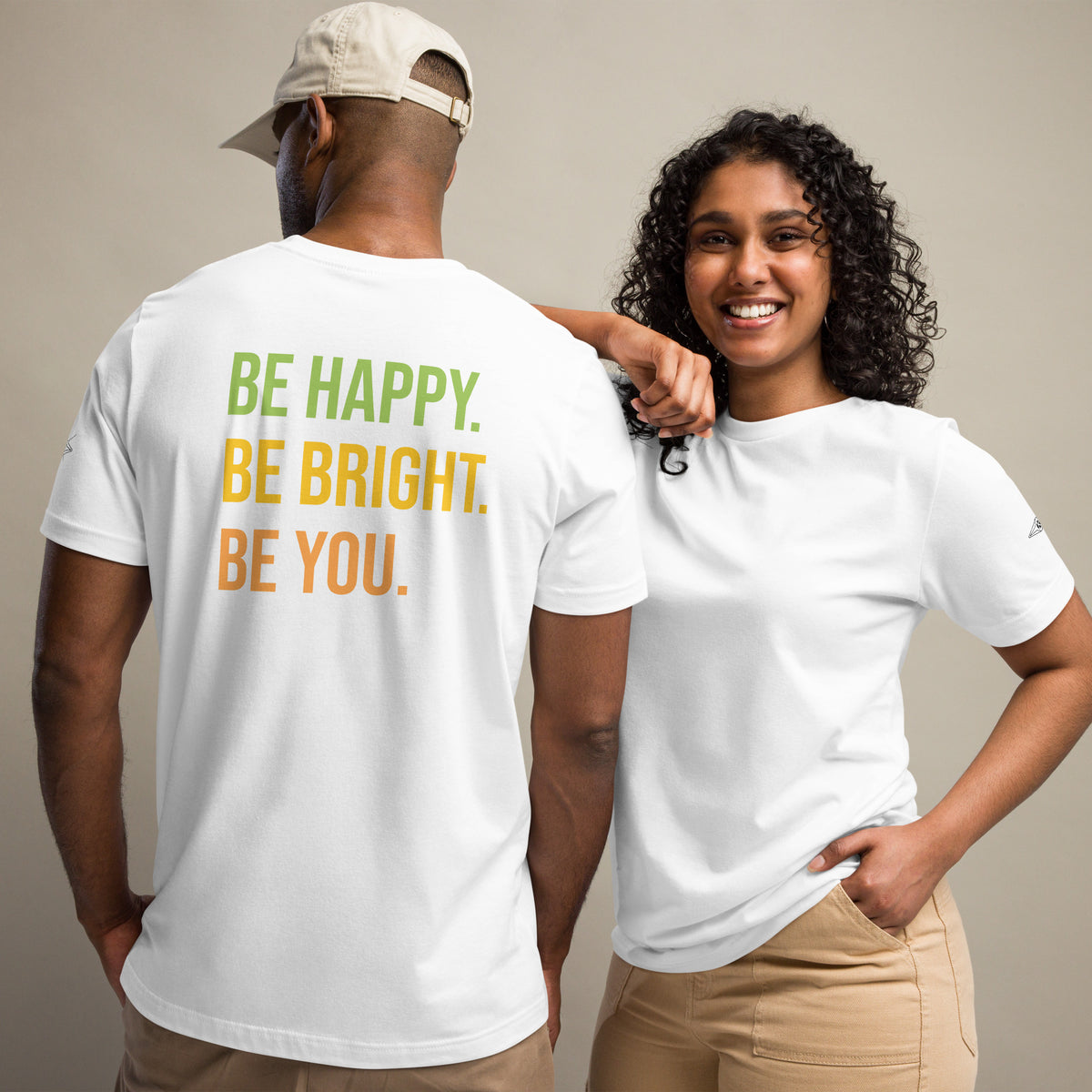 BE HAPPY BE BRIGHT BE YOU TEE