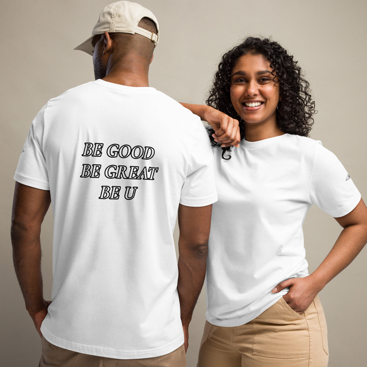 BE GOOD BE GREAT BE U TEE