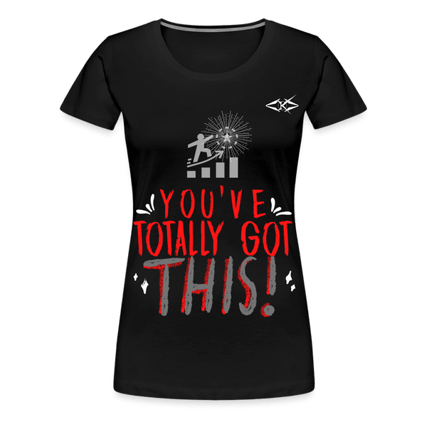 Women’s Totally got This Premium T-Shirt