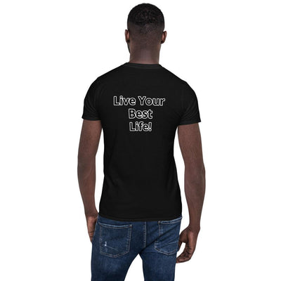 Live Your Best Life Short-Sleeve Unisex T-Shirt - VYBRATIONAL KREATORS®