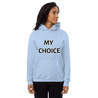 My Choice Women fleece hoodie - VYBRATIONAL KREATORS®