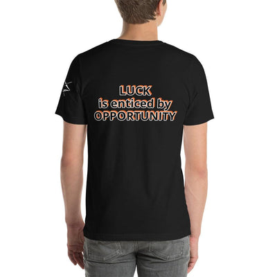 LUCK is enticed by OPPORTUNITY Unisex T-Shirt - VYBRATIONAL KREATORS®